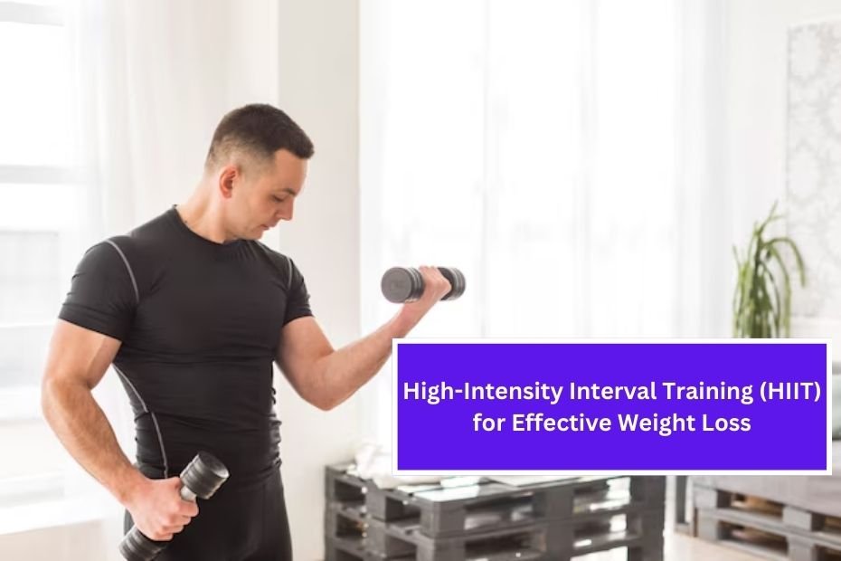 High-Intensity Interval Training (HIIT) for Effective Weight Loss